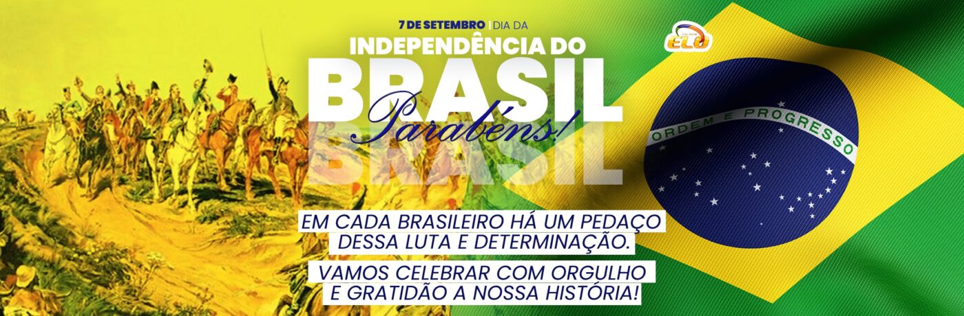 Independência do Brasil: como trabalhar o 07 de setembro em sala de aula.